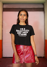 Load image into Gallery viewer, I Need a Drink Cropped T-Shirt