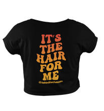 Load image into Gallery viewer, It's The Hair For Me Cropped T-Shirt