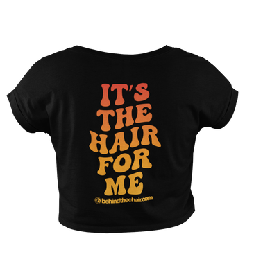 It's The Hair For Me Cropped T-Shirt