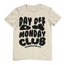 Load image into Gallery viewer, Day Off On Monday Club T-Shirt