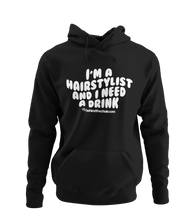 Load image into Gallery viewer, I Need a Drink Hoodie