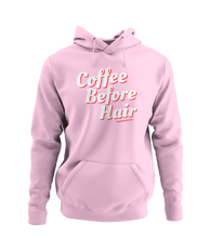Load image into Gallery viewer, &quot;Coffee Before Hair&quot; Hoodie