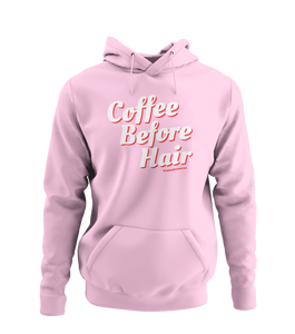 "Coffee Before Hair" Hoodie