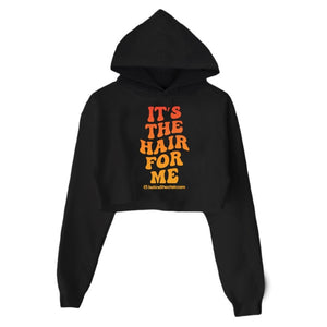 "It's The Hair For Me" Cropped Hoodie