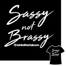 Load image into Gallery viewer, “Sassy Not Brassy” Tee